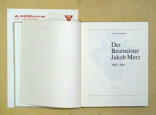 Der Baumeister Jakob Merz, 1880 - 1969