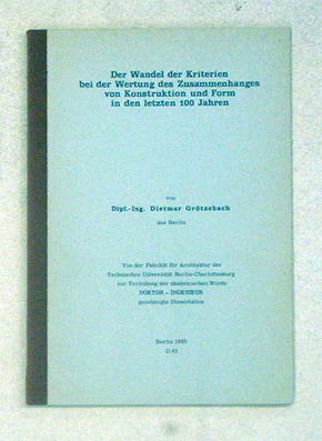 Der Wandel der Kriterien bei der Wertung des Zusammenhanges von Konstruktion und Form in den letzten 100 Jahren