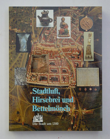 Stadtluft, Hirsebrei und Bettelmönch