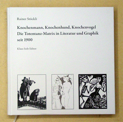 Knochenmann, Knochenhund, Knochenvogel.