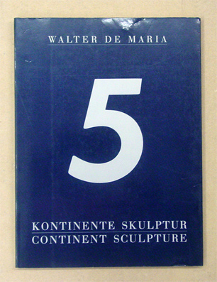 Walter de Maria. [Deckeltitel: 5 Kontinente Skulptur. 5 Continent Sculpture]