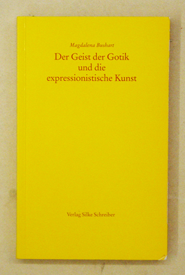 Der Geist der Gotik und die expressionistische Kunst