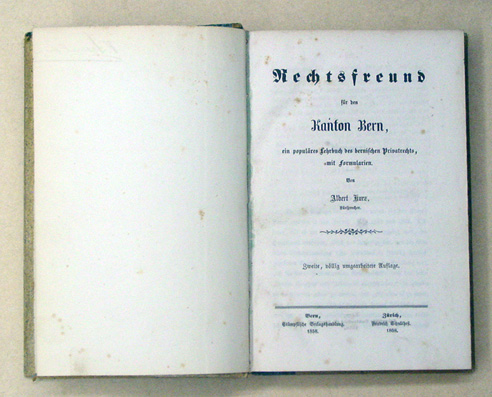 Rechtsfreund für den Kanton Bern, ein populäres Lehrbuch des bernischen Privatrechts, mit Formularien