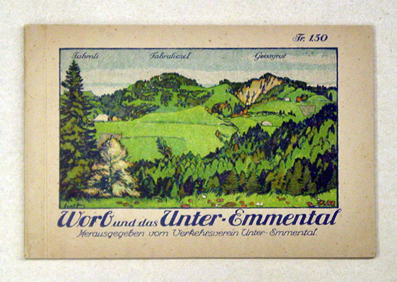 Führer von Bern über Worb durch das Unter-Emmental nach Luzern. [Deckeltitel: Worb und das Unter-Emmental]