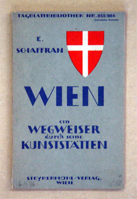 Wien. Ein Wegweiser durch seine Kunststätten