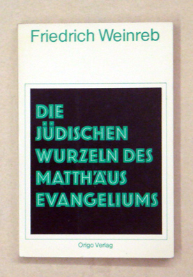Die jüdischen Wurzeln des Matthäus-Evangeliums