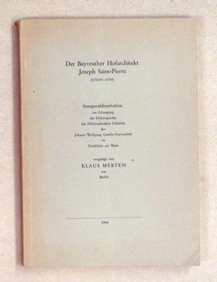 Der Bayreuther Hofarchitekt Joseph Saint-Pierre (1708/9 - 1754)