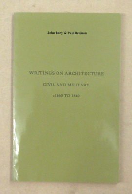 Writings on Architecture, Civil and Military c 1460 to 1640