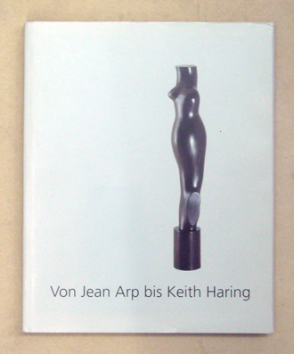 Von Jean Arp bis Keith Haring