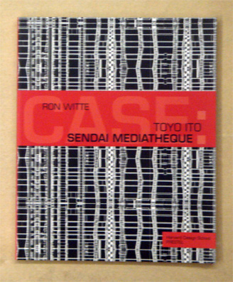 Case: Toyo Ito. Sendai Mediatheque
