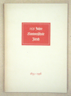 125 Jahre Kantonsschule Zürich