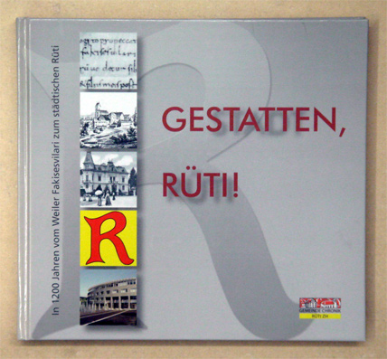 Gestatten, Rüti!