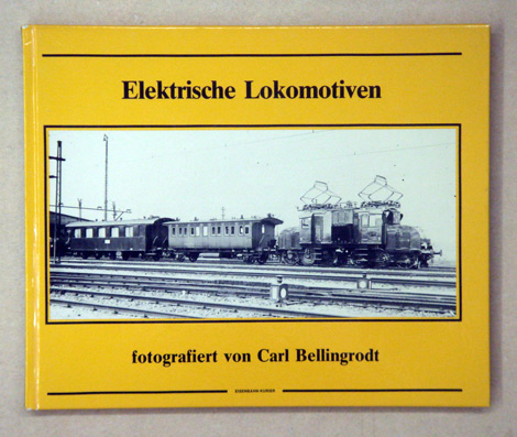 Elektrische Lokomotiven fotografiert von Carl Bellingrodt
