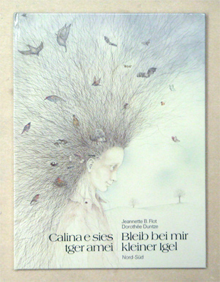 Calina e sies tger amei. Bleib bei mir kleiner Igel