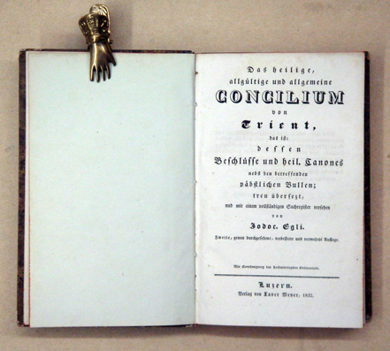 Das heilige, allgütige und allgemeine Concilium von Trient, das ist: dessen Beschlüsse und heil. Canones nebst den betreffenden Bulen; treu übersezt, und mit einem volllständigen Sachregister versehen