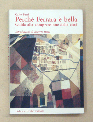 Perché Ferrara è bella