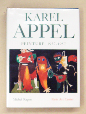Karel Appel. Peinture 1937-1957