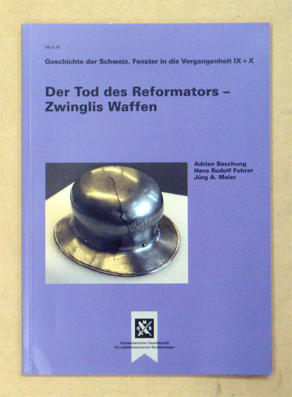 Der Tod des Reformators - Zwinglis Waffen