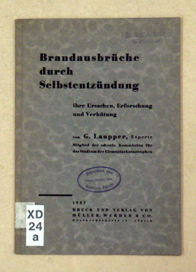 Brandausbrüche durch Selbstentzündung [von Heu- und Emdstöcken], ihre Ursachen, Erforschung und Verhütung