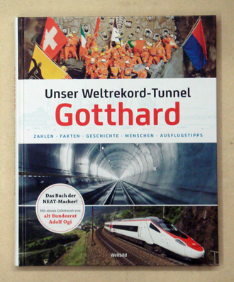 Unser Weltrekord-Tunnel Gotthard
