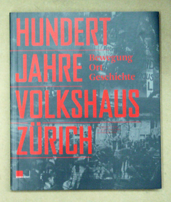 Hundert Jahre Volkshaus Zürich
