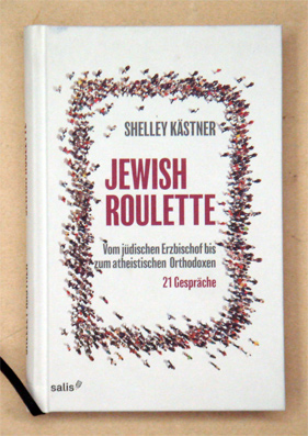 Jewish Roulette. Vom jüdischen Erzbischof bis zum atheistischen Orthodoxen