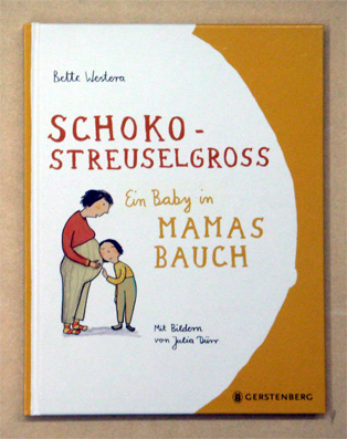 Schokostreuselgross. Ein Baby in Mamas Bauch