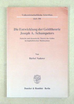 Die Entwicklung der Geldtheorie Joseph A. Schumpeters