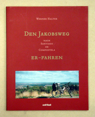 Den Jakobsweg er-fahren