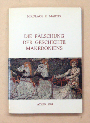 Die Fälschung der Geschichte Makedoniens