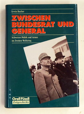 Zwischen Bundesrat und General