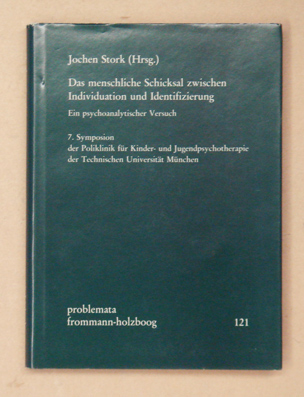 Das menschliche Schicksal zwischen Individuation und Identifizierung