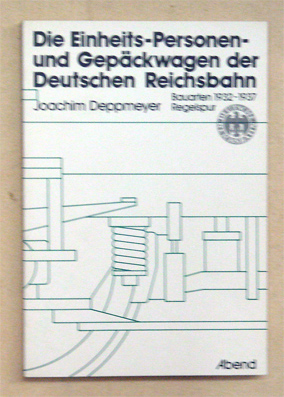 Die Einheits-Personen- und Gepäckwagen der Deutschen Reichsbahn