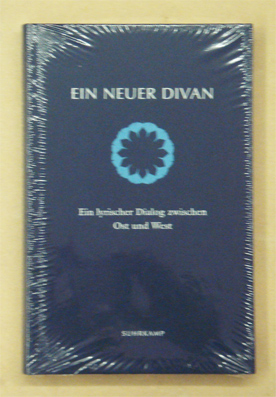 Ein neuer Divan. Ein lyrischer Dialog zwischen Ost und West.
