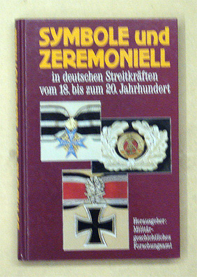 Symbole und Zeremoniell in deutschen Streitkräften vom 18. bis zum 20. Jahrhundert