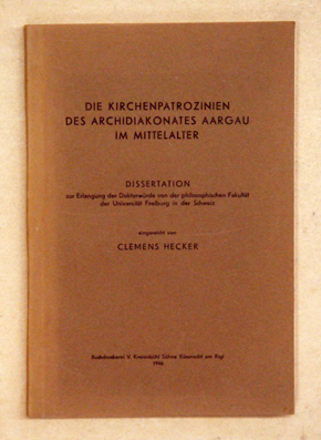 Die Kirchenpatrozinien des Archidiakonates Aargau im Mittelalter