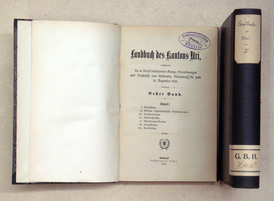 Landbuch des Kantons Uri enthaltend die in Kraft stehenden Gesetze, Verordnungen und Beschlüsse von bleibender Bedeutung bis zum 31. Dezember 1891