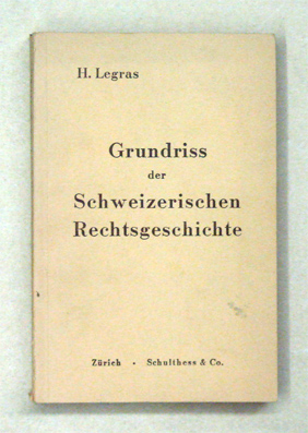 Grundriss der Schweizerischen Rechtsgeschichte