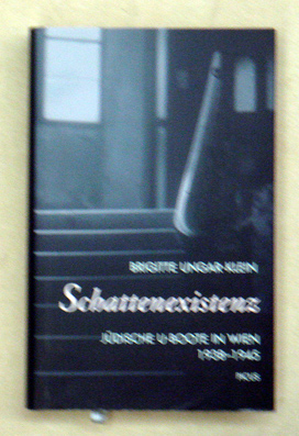Schattenexistenz : Jüdische U-Boote in Wien 1938-1945
