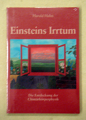 Einsteins Irrtum : Die Entdeckung der Chimärkörperphysik