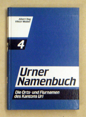 Urner Namenbuch, Bd. 4: Einführung und Register