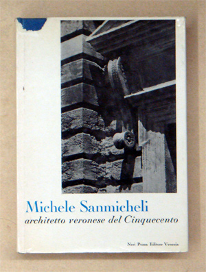 Michele Sanmicheli, architetto veronese del Cinquecento