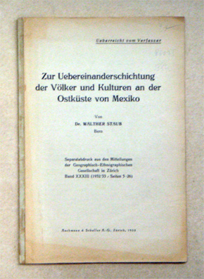 Zur Uebereinanderschichtung [Übereinanderschichtung] der Völker und Kulturen an der Ostküste von Mexiko