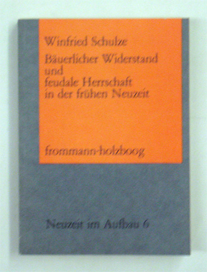Widerstand und feudale Herrschaft in der frühen Neuzeit.