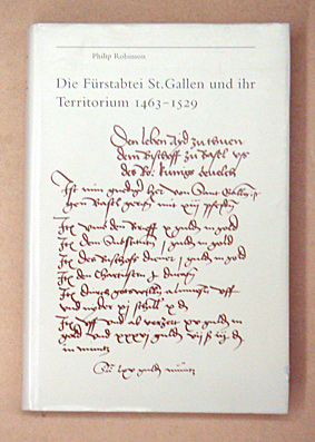 Die Fürstabtei St. Gallen und ihr Territorium 1463 - 1529