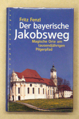 Der bayerische Jakobsweg