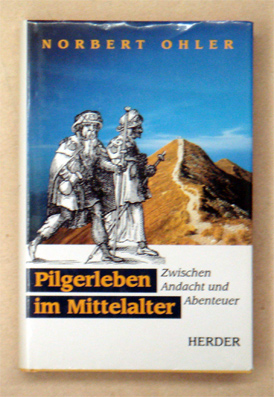 Pilgerleben im Mittelalter