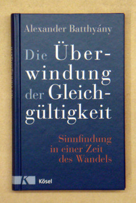 Die Überwindung der Gleichgültigkeit