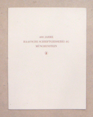 400 Jahre Haas’sche Schriftgiesserei AG Münchenstein