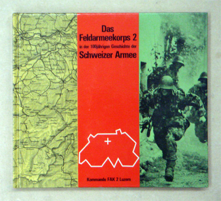 Das Feldarmeekorps 2 in der 100-jährigen Geschichte der Schweizer Armee